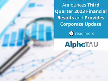 Alpha Tau Medical Announces Third Quarter 2023 Financial Results and Provides Corporate Update