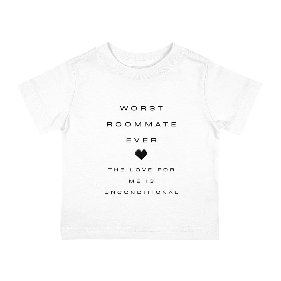 Thumbnail: WORST ROOMATE UNCONDITIONAL LOVE INFANT TEE