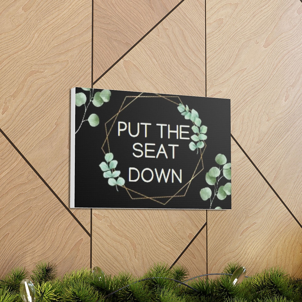 Thumbnail: PUT THE SEAT DOWN CANVAS