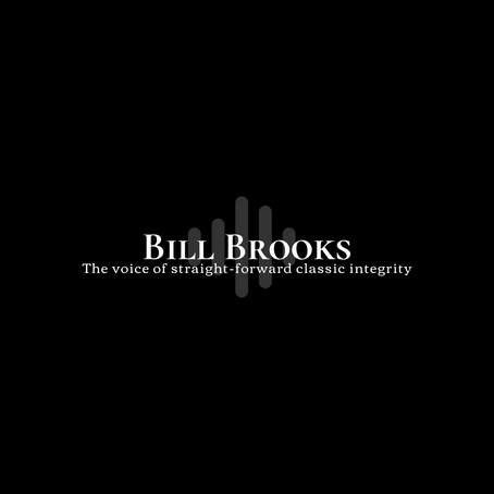 Welcome to the Official Opening of Bill Brooks i.e. [website, Blog/Podcast Episodes, and more]