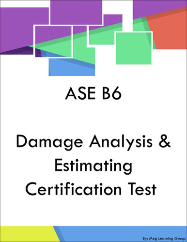 ASE B6 Damage Analysis Estimating Certification ASE TUTORS