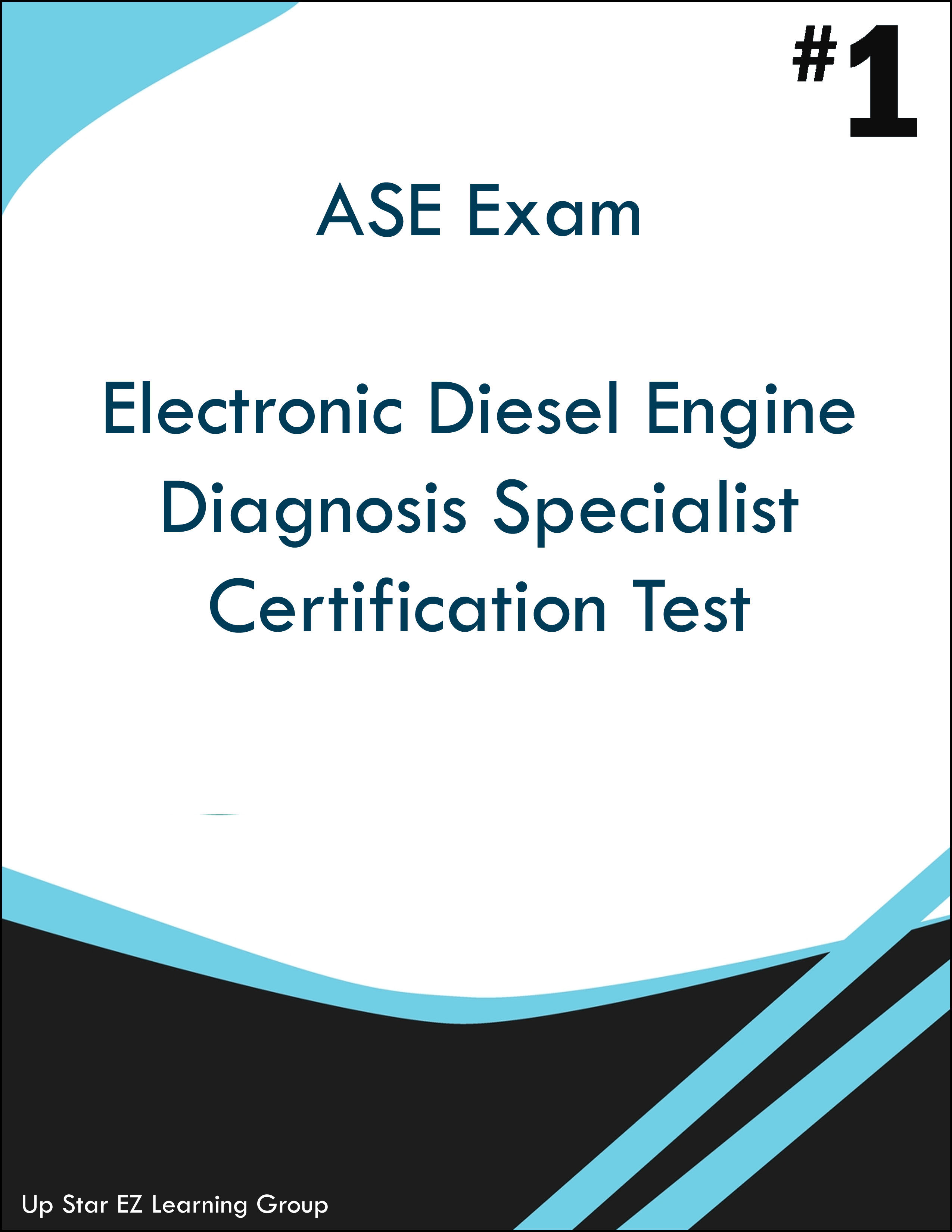 ASE Electronic Diesel Engine Diagnosis Specialist Certification Test