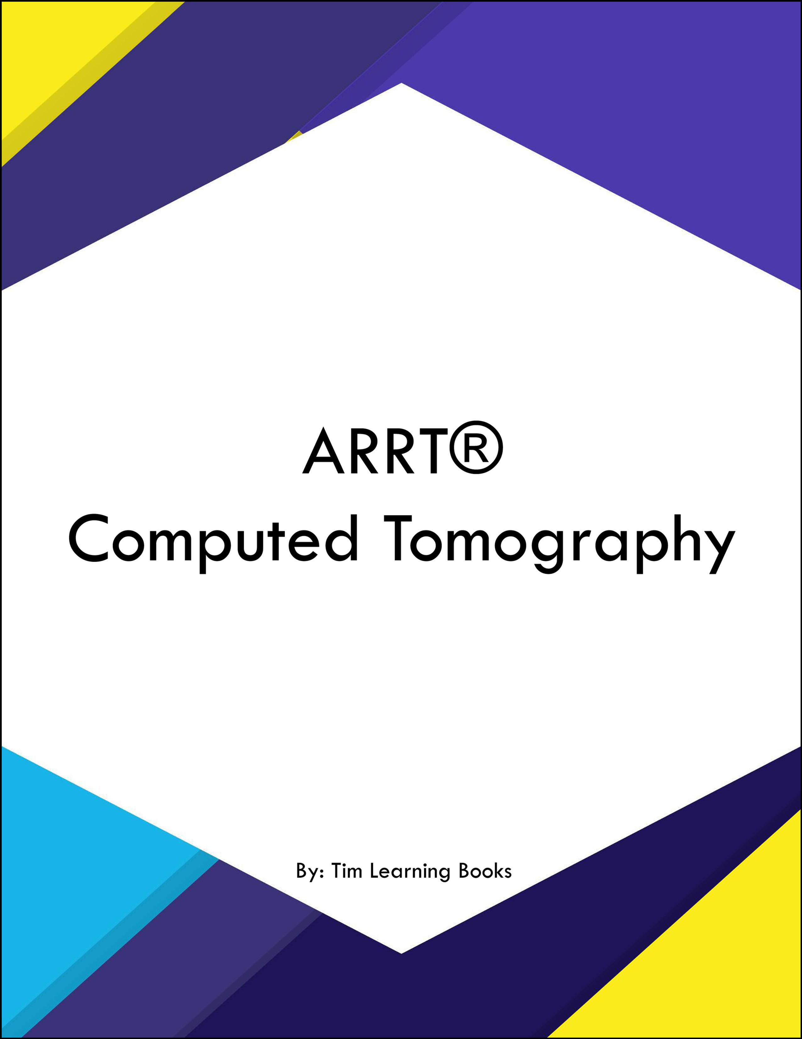 ARRT® Computed Tomography