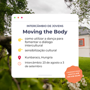 Chamada para Líder de Grupo e Participantes do Intercâmbio de Jovens "Moving the Body", Hungria