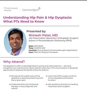 Webinar slide titled “Understanding Hip Pain & Hip Dysplasia: What PTs Need to Know” presented by Nimesh Patel, MD