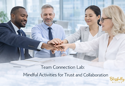 8.Team Connection Lab Mindful Activities for Trust and Collaboration.png