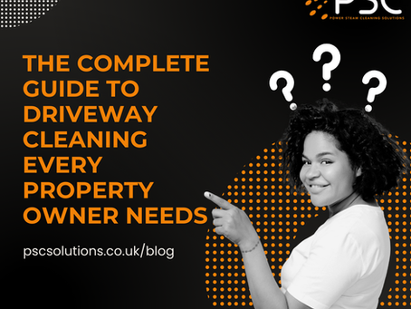 The Complete Guide to Driveway Cleaning Every Property Owner Needs