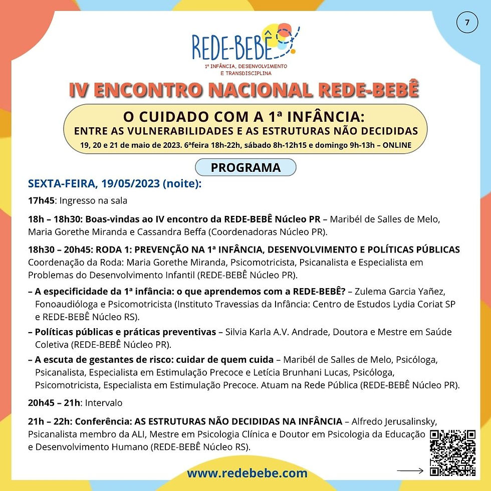 IV encontro nacional da REDE-BEBÊ: O CUIDADO COM A 1ª INFÂNCIA: ENTRE AS VULNERABILIDADES E AS ESTRUTURAS NÃO DECIDIDAS