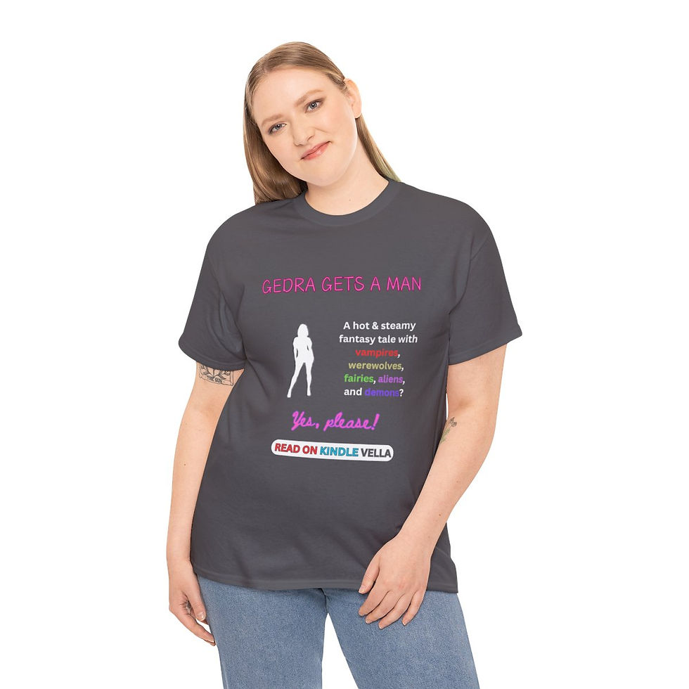 Thumbnail: Unisex Heavy Cotton Tee - Gedra Gets A Man - Yes, Please!