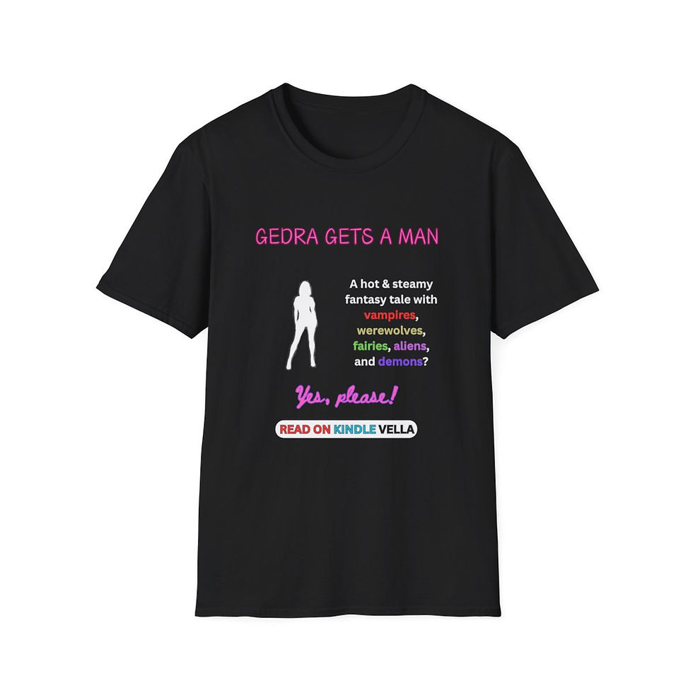 Thumbnail: Unisex T-Shirt - Gedra Gets A Man - Yes, Please!