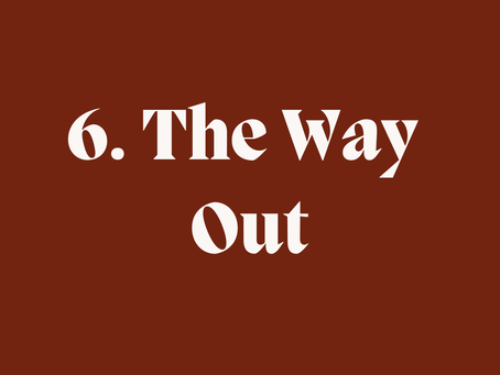 The Way Out Runs Through the Body