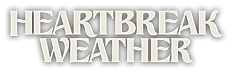 Heartbreak Weather title.png