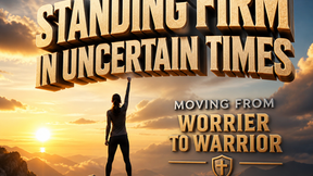 Standing Firm in Uncertain Times