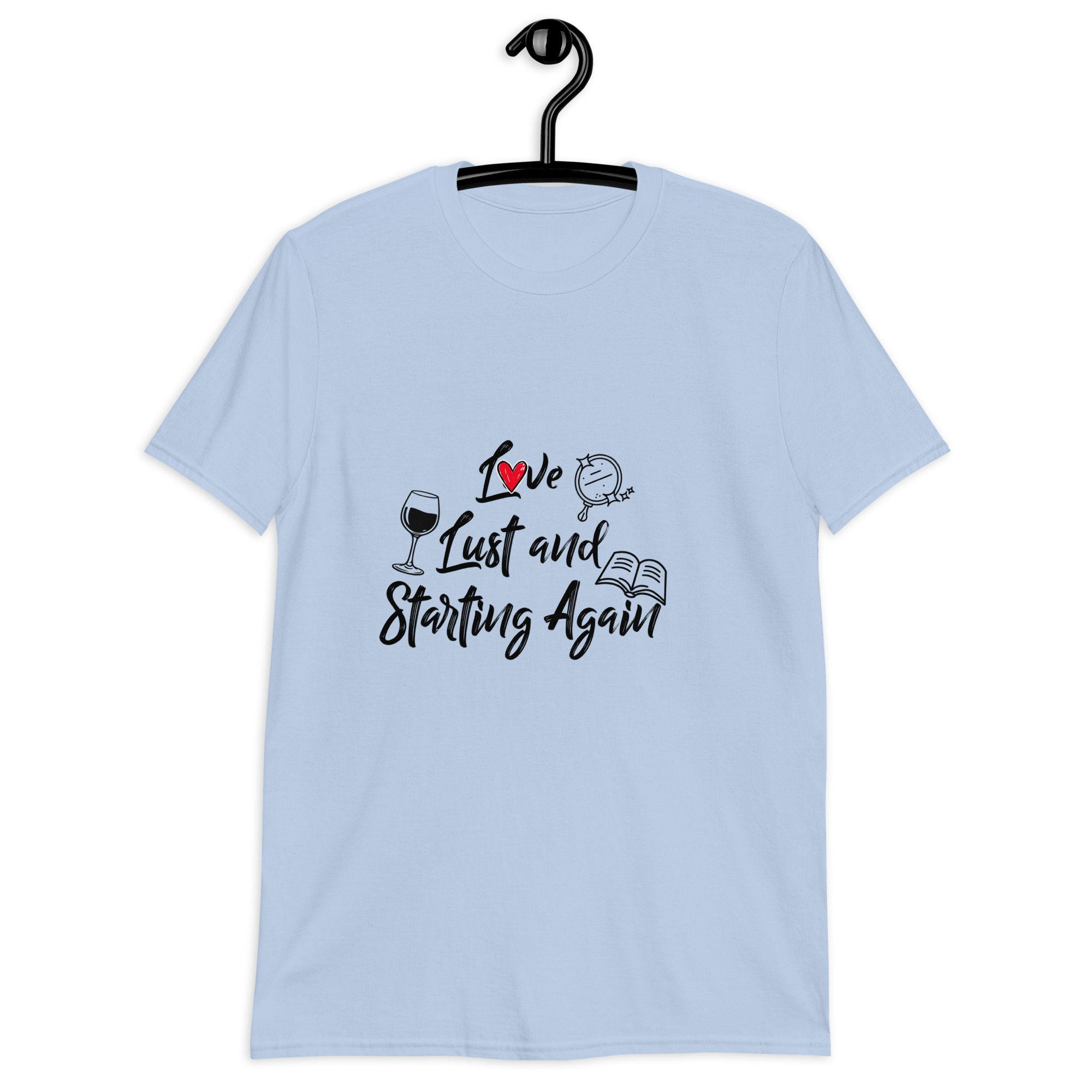 Love, Lust and Starting Again Short-Sleeve Unisex T-Shirt