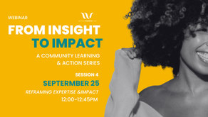 RSVP for September 25 From Insight to Impact Webinar — "Reframing Expertise & Impact"