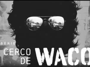 Lições de Negócios em Séries: Cerco de Waco