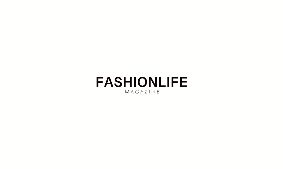 Writer: FashionLife Magazine