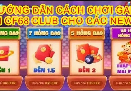 CF68club va cach choi danh cho newbie