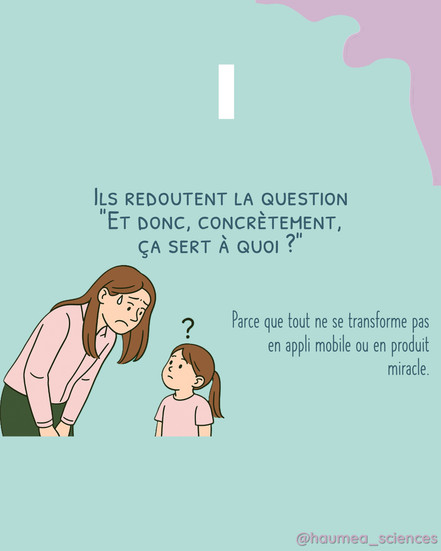 Secret numéro 1 des chercheurs en SHS : “Ils redoutent la question : Et donc, concrètement, ça sert à quoi ?” Une illustration douce-amère sur l’utilité différée et non-marchande de la recherche en sciences humaines.