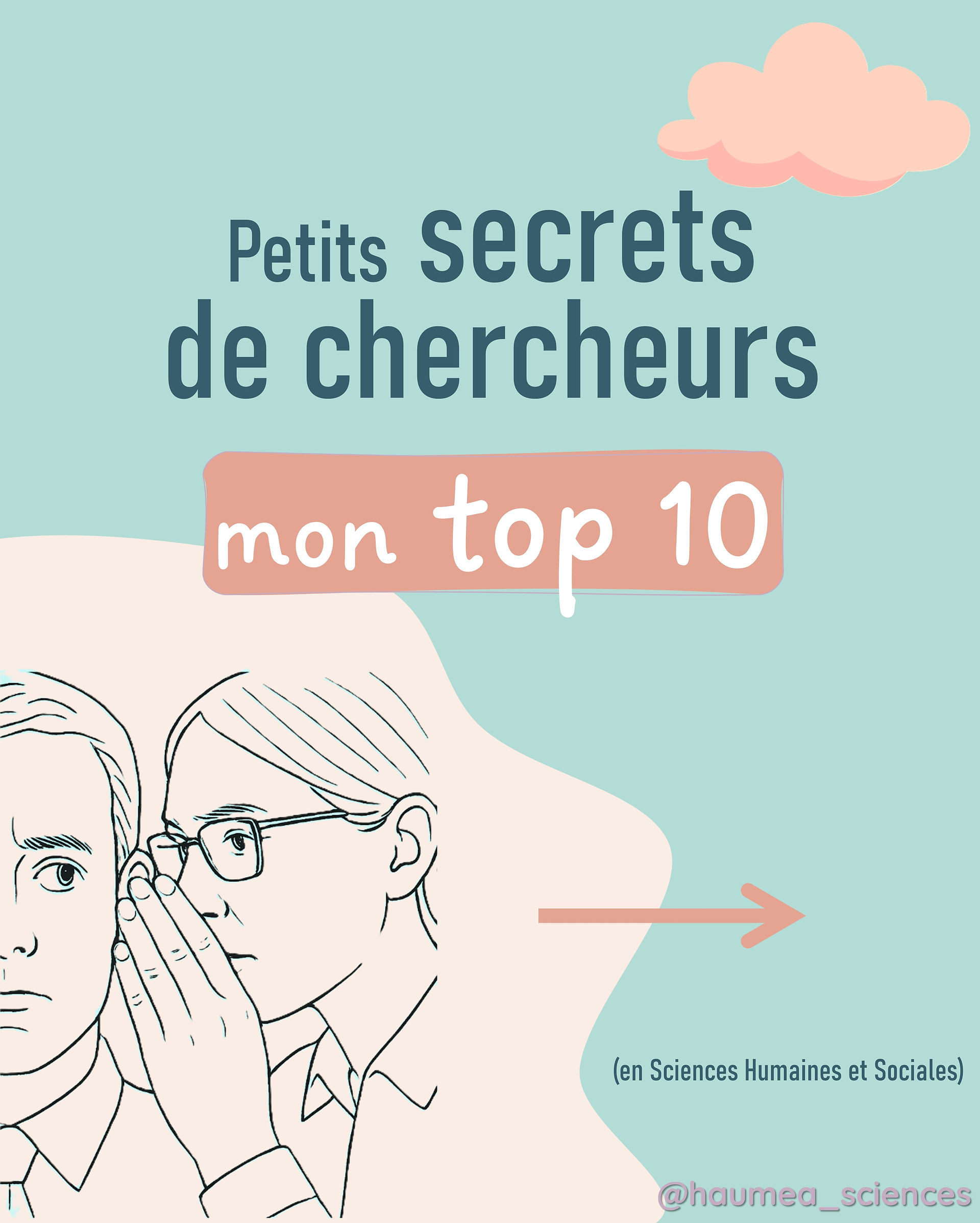 “Petits secrets de chercheurs : mon top 10”, une série illustrée sur les coulisses de la recherche en sciences humaines et sociales, par Haumea Sciences.