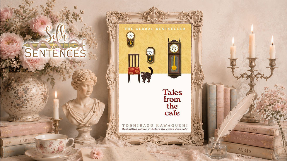 Tales From the Cafe by Toshikazu Kawaguchi | Silk & Sentences | Danielle Robinson