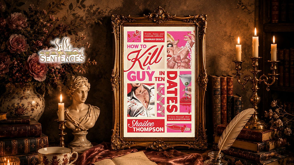 How to Kill a Guy in Ten Dates by Shailee Thompson | Silk & Sentences | Danielle Robinson