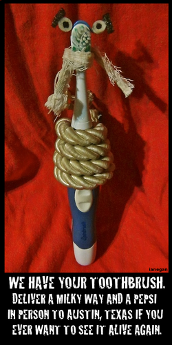 Hostage Toothbrush Ransom.JPG