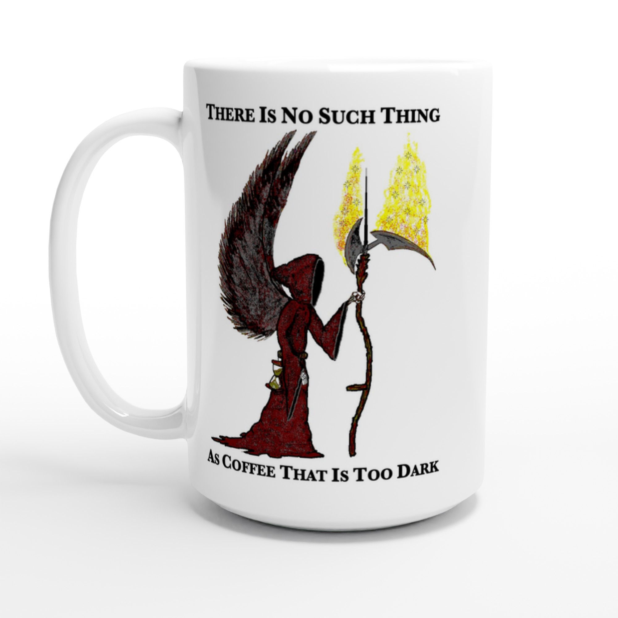 Coffee Too Dark- Mug 15oz