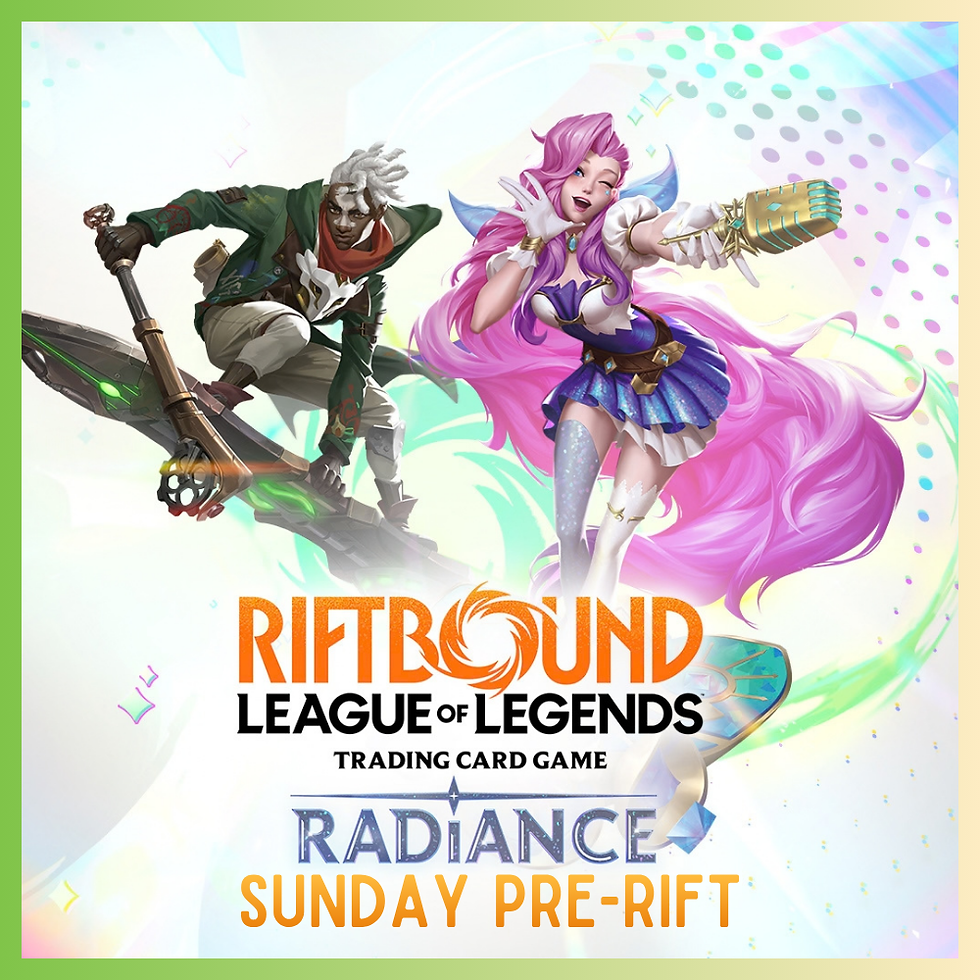 Riftbound Radiance - Pre-Release Sunday Afternoon