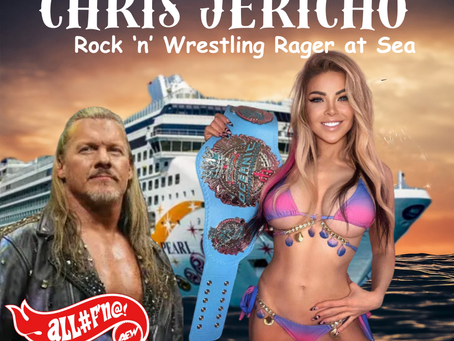 Chris Jericho: 7th Rock 'N' Wrestling cruise.