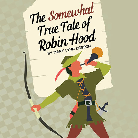 The Somewhat True Tales of Robin Hood-Social Media Graphic_edited.jpg