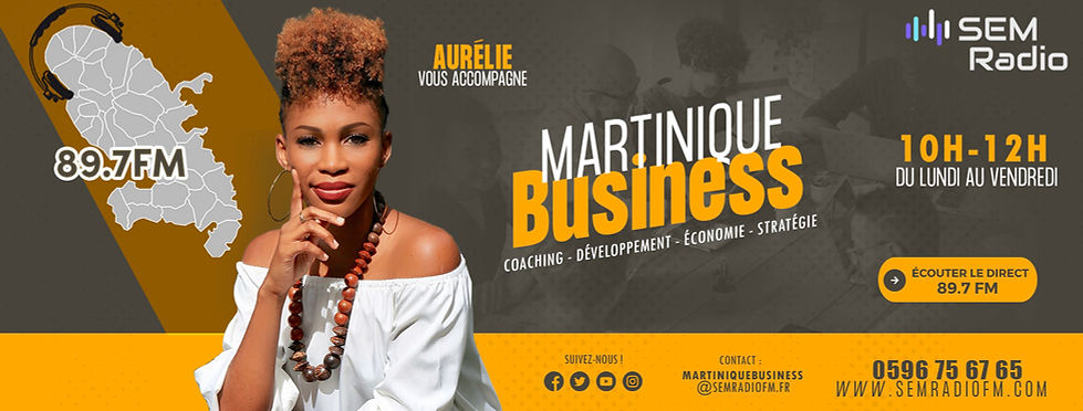 MARTINIQUE BUSINESS - SEM RADIO MARTINIQUE