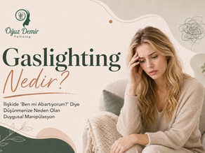 Gaslighting Nedir? İlişkide “Ben mi Abartıyorum?” Diye Düşünmenize Neden Olan Duygusal Manipülasyon