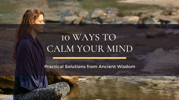 10 ways to help you calm your mind