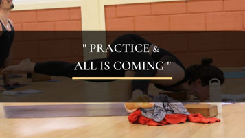 Practice and all is coming