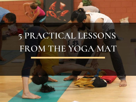 5 Practical Lessons from the Yoga Mat