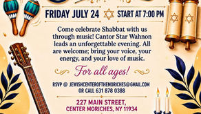 Musical Shabbot, Friday July 24 at 7PM