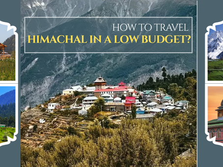Travel Himachal in a Low Budget