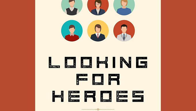 Looking for Heroes