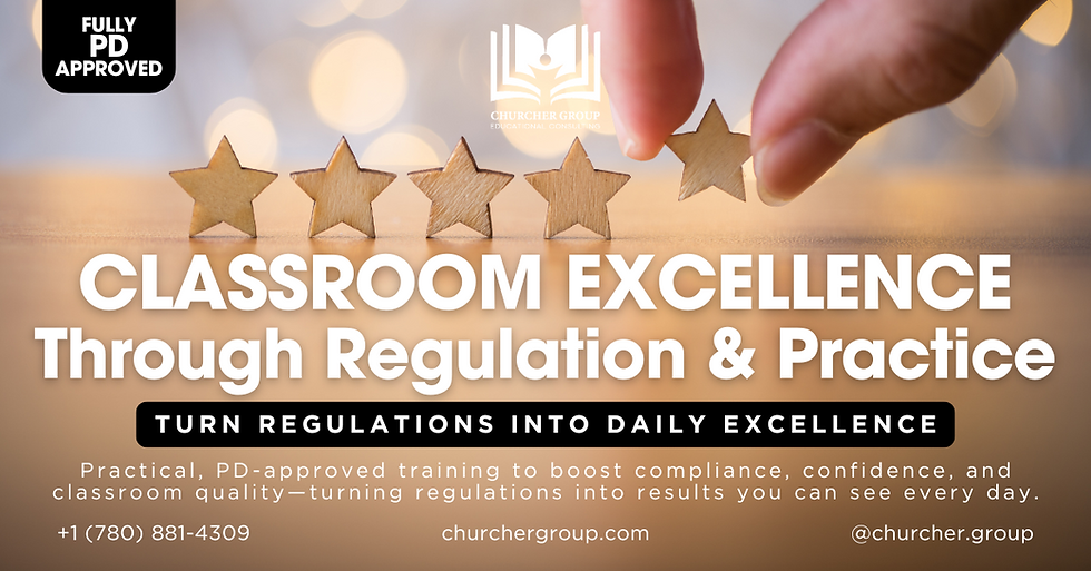 Classroom Excellence: Turn Regulations into Practice (PD Approved)