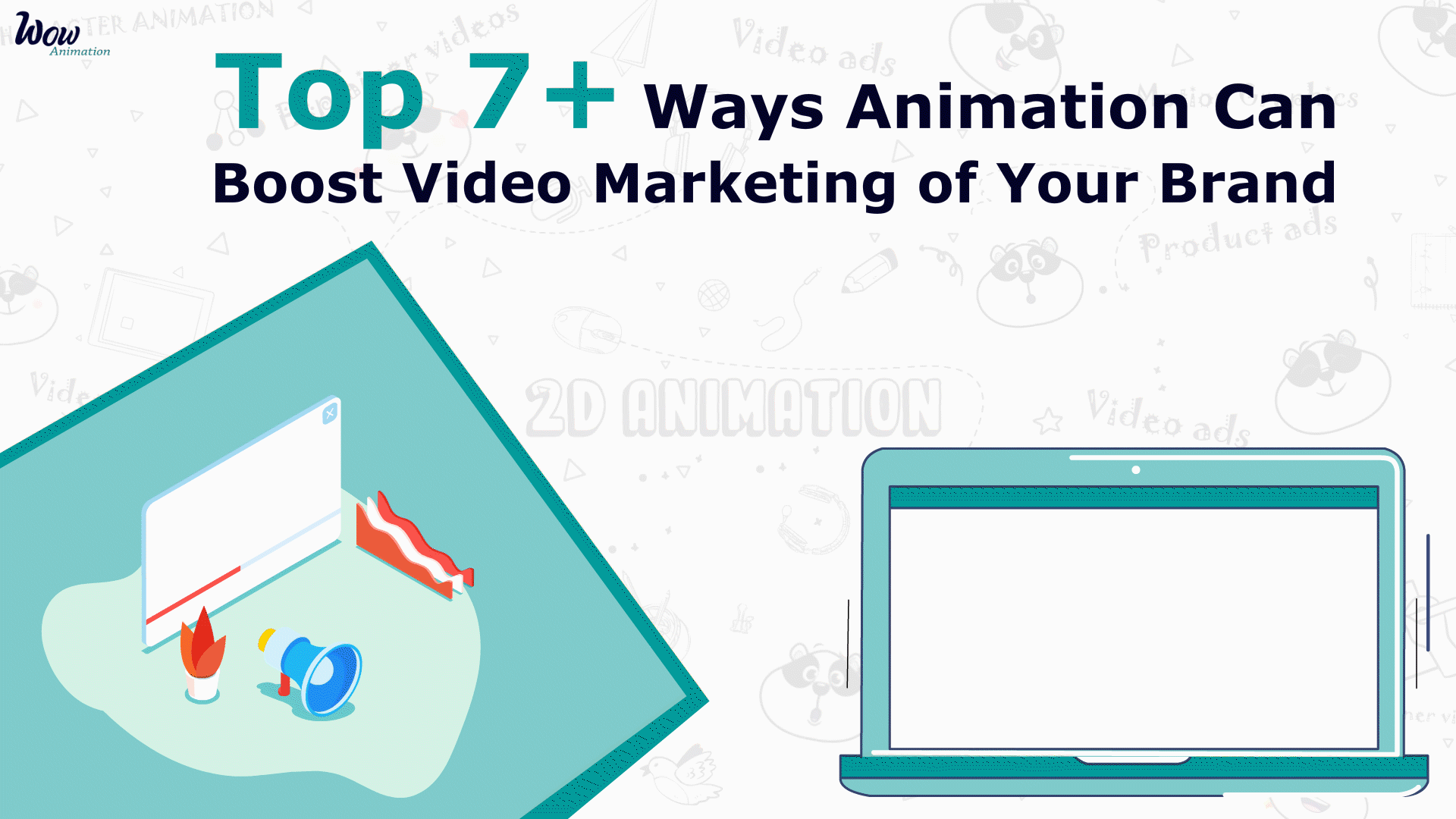 top 7 ways animation boost video marketing of your brand