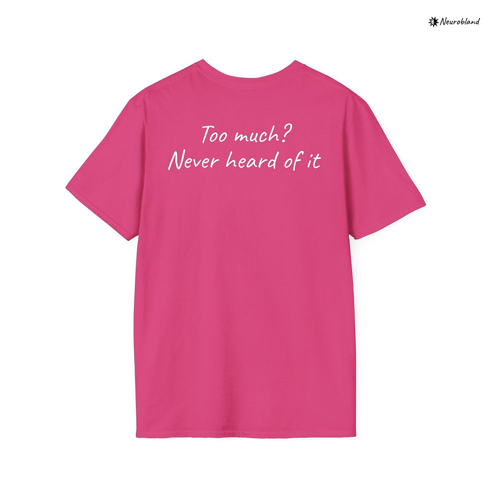 Thumbnail: Funny autism t shirt in pink with Too much? Never heard of it text