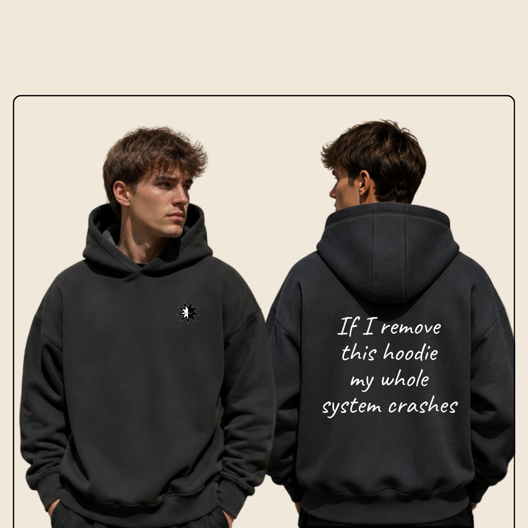 Back of autism hoodie: If I remove this, my system crashes.