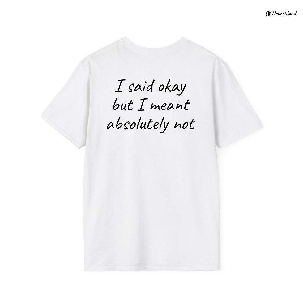 Thumbnail: Absolutely Not T-Shirt with I said okay text