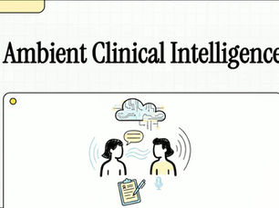 Ambient Clinical Intelligence