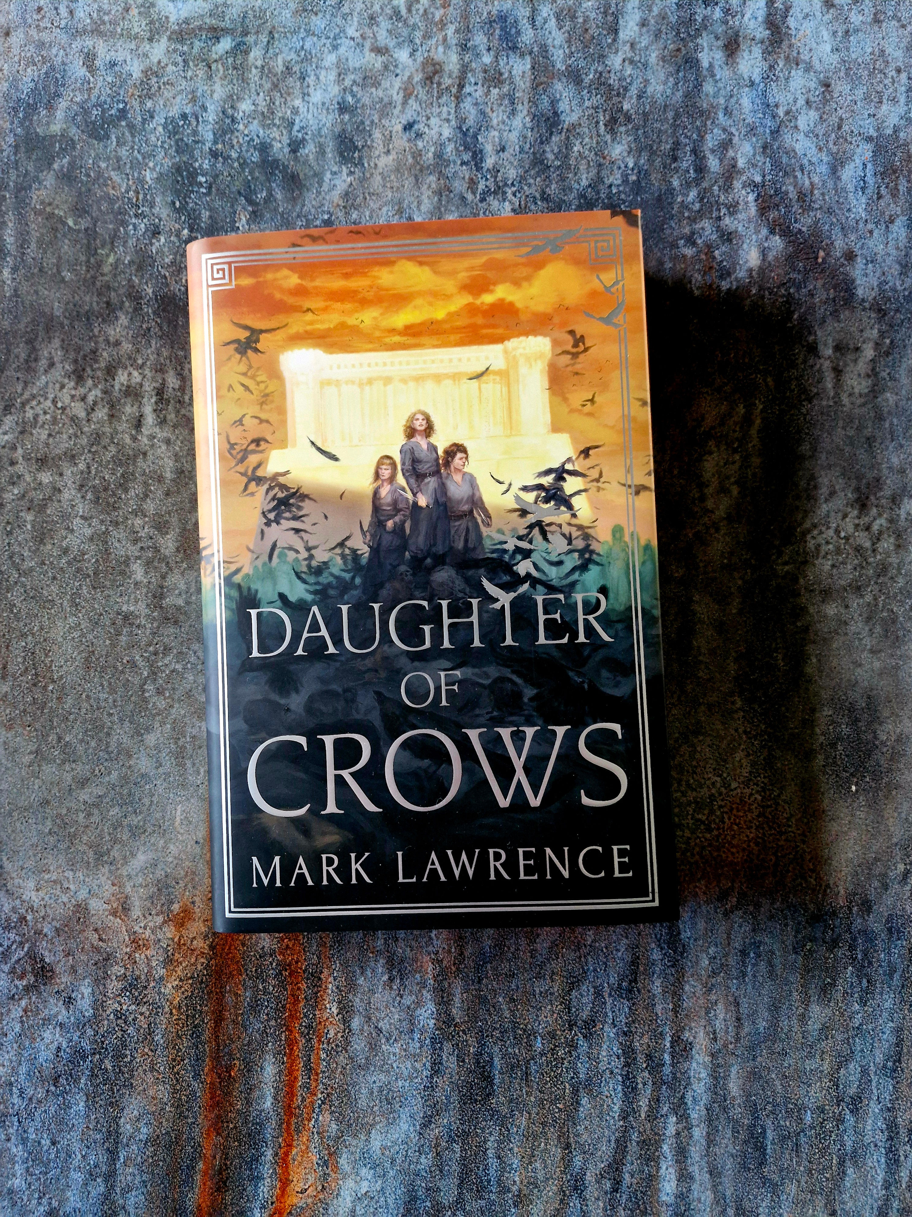 DAUGHTER OF CROWS: Mark Lawrence Broken Binding Signed Edition
