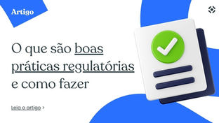 O que são boas práticas regulatórias e como fazer?