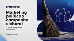 Card do Entrelinhas com o título “Marketing político x campanha eleitoral: o limite que poucos conhecem”, acompanhado de uma vassoura em destaque e microfones ao fundo, em referência à comunicação política e às eleições.