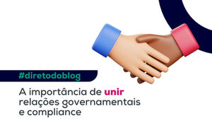 A importância de unir relações governamentais e compliance