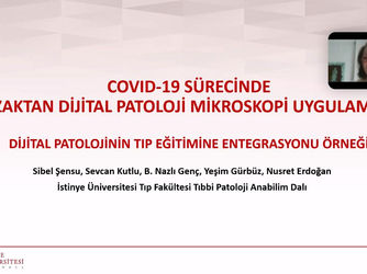 İSÜ Tıp Fakültesi'nin uzaktan dijital mikroskopi deneyimi bir sözlü sunumla paylaşıldı. 